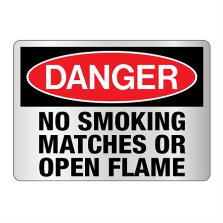 Danger No Smoking Matches or Open Flame -Reflective 10"x14" Sign